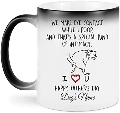 Personalizirano prilagođeno ime Funny Dog Mug uspostavljamo kontakt očima dok kakim i to je posebna vrsta intimnosti Sretan Dan majki Dan očeva keramičke ideje pokloni za mamu tatu