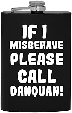 Ako se Loše ponašam, pozovite Danquan-8oz Hip flašu za alkohol