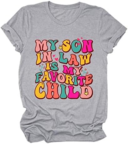 Ženske smiješne grafičke majice za majice smiješno pismo moj zet je moje omiljeno dijete Majčin dan vrhovi mama poklon