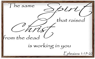 Drveni znak Framed Farmhouse Porodični zid Art Ephezijci 1: 19-20 Isti duh koji je odgajao Krista iz mrtvih radi u vama Bijeli-C6
