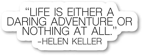Helen Keller Life Life nije odvažna avantura ili ništa na svim naljepnicama - naljepnice za laptop - vinil naljepnica - laptop, telefon,