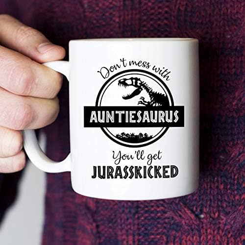 Ne zezaj se sa Auntiesaurus dobit ćeš Jurasskicked-smiješni poklon za mamu za rođendan dinosaurusa-pokloni za tetku od nećakinje nećakinje sestre - 11 Oz šolja za kafu šolja za čaj Bijela