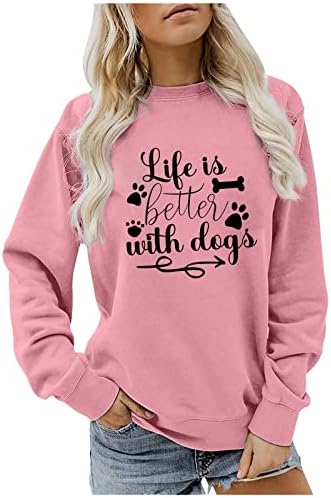 Ženske slatke majice s dugim rukavima Top smiješan život je bolji s psima pasa Grafički pulover Duks tunički vrhovi bluza